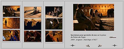 Spectacles nocturnes au Festival 2004 d'Avignon - &copy; Norbert Pousseur